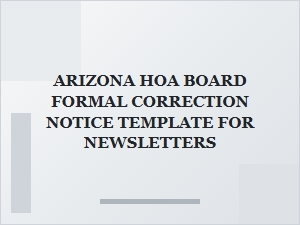 Arizona Hoa Board Formal Correction Notice for Newsletters