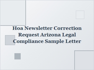 Requesting Hoa Newsletter Correction in Arizona: Legal Compliance Sample Letter