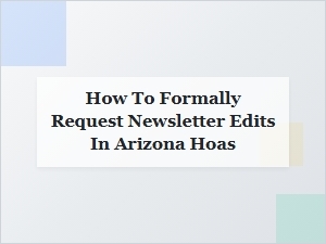 How to Request Newsletter Edits in Arizona Hoas