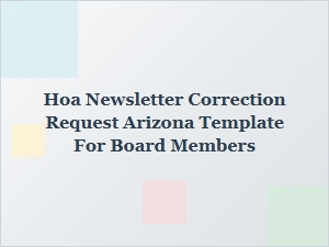 Requesting Hoa Newsletter Corrections in Arizona for Board Members
